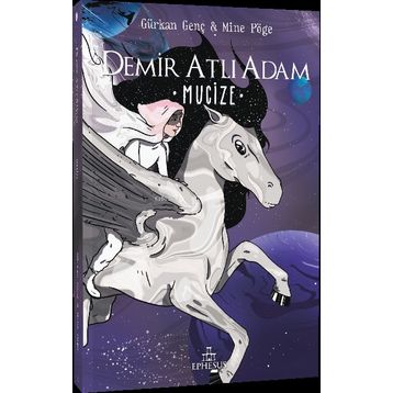 Demir Atlı Adam - 2 Mucize - Gürkan Genç - Mine Pöge