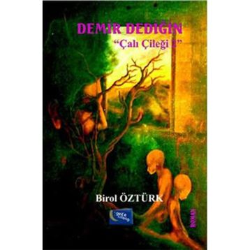 Demir Dediğin - Çalı Çileği 2 - Birol Öztürk