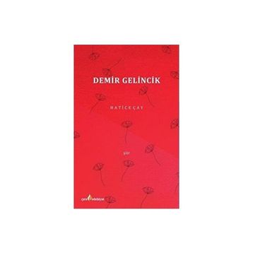 Demir Gelincik - Hatice Çay