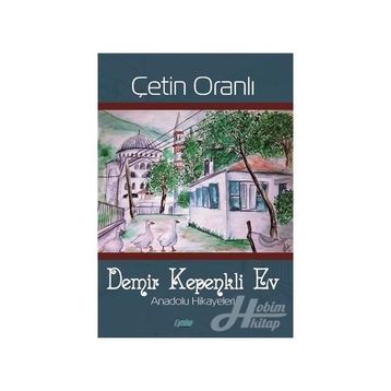 Demir Kepenkli Ev - Çetin Oranlı