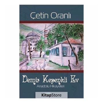 Demir Kepenkli Ev - Çetin Oranlı