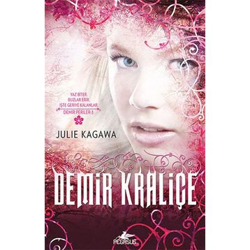 Demir Kraliçe - Julie Kagawa