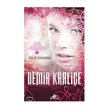 Demir Kraliçe - Julie Kagawa