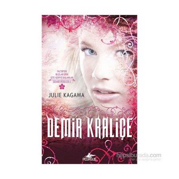 Demir Kraliçe - Julie Kagawa