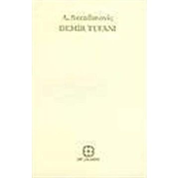 DEMIR TUFANI - A. SERAFİMOVİÇ