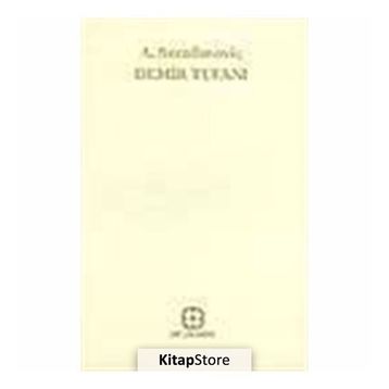 DEMIR TUFANI - A. SERAFİMOVİÇ