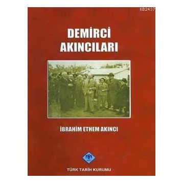 DEMIRCI AKINCILARI - İBRAHİM ETHEM AKINCI