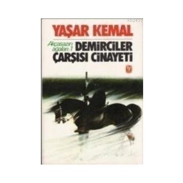 Demirciler Çarşısı Cinayeti - Yaşar Kemal