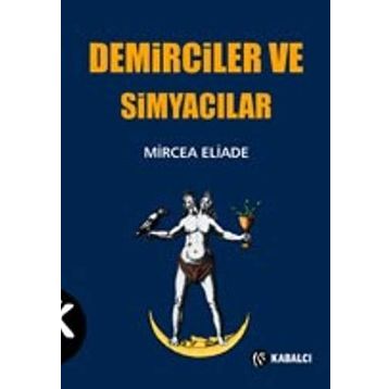 DEMIRCILER VE SIMYACILAR - MIRCAE ELIADE