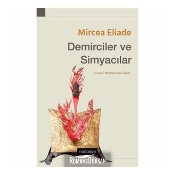 DEMIRCILER VE SIMYACILAR - MIRCAE ELIADE