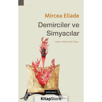 DEMIRCILER VE SIMYACILAR - MIRCAE ELIADE