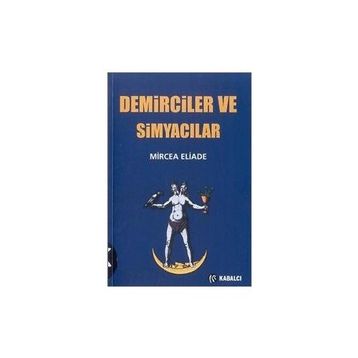 DEMIRCILER VE SIMYACILAR - MIRCAE ELIADE
