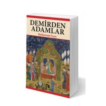 Demirden Adamlar - Muharrem Uçan