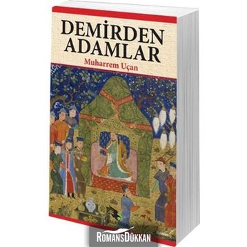 Demirden Adamlar - Muharrem Uçan