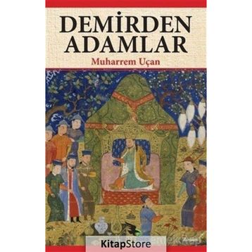 Demirden Adamlar - Muharrem Uçan