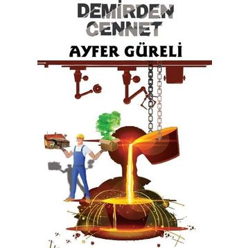 Demirden Cennet - Ayfer Güreli