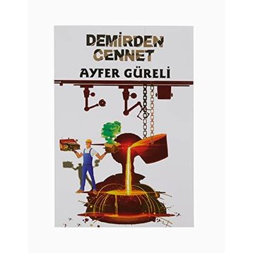 Demirden Cennet - Ayfer Güreli