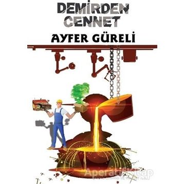 Demirden Cennet - Ayfer Güreli
