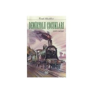 DEMIRYOLU ÇOCUKLARI - EDITH NESBIT (ISBN:9789751407085)