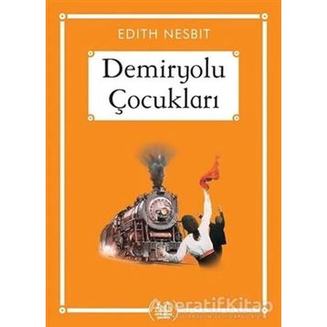 DEMIRYOLU ÇOCUKLARI - EDITH NESBIT (ISBN:9789751407085)