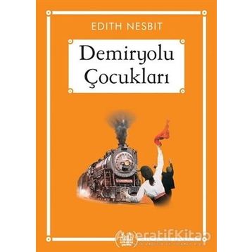 DEMIRYOLU ÇOCUKLARI - EDITH NESBIT (ISBN:9789751407085)