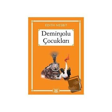 DEMIRYOLU ÇOCUKLARI - EDITH NESBIT (ISBN:9789751407085)