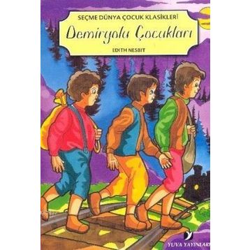 Demiryolu Çocukları - Edith Nesbit