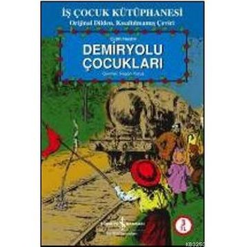 Demiryolu Çocukları - Edith Nesbit