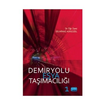 Demiryolu Eşya Taşımacılığı 1 - Selminaz Adıgüzel