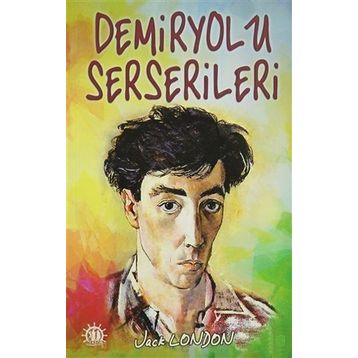 Demiryolu Serserileri - Jack London