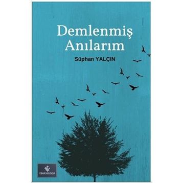 Demlenmiş Anılarım Süphan Yalçın