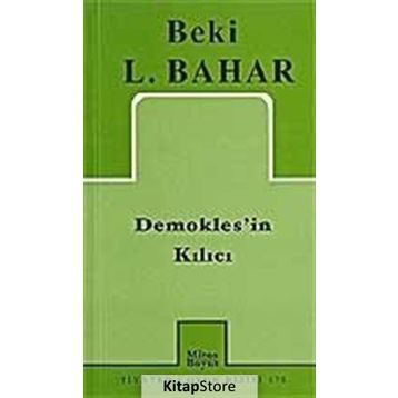 DEMOKLES`IN KILICI - BEKI L. BAHAR