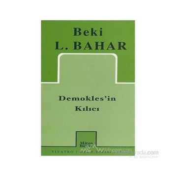 DEMOKLES`IN KILICI - BEKI L. BAHAR