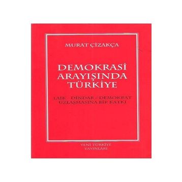 DEMOKRASI ARAYIŞINDA TÜRKIYE - GENEL