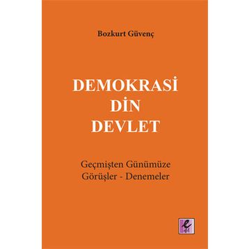 Demokrasi Din Devlet - Bozkurt Güvenç
