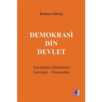 Demokrasi Din Devlet - Bozkurt Güvenç