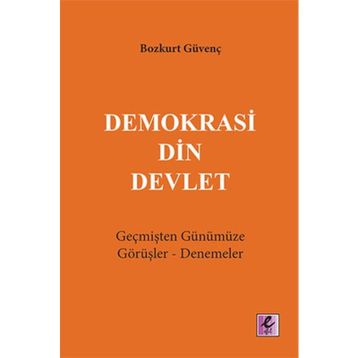 Demokrasi Din Devlet - Bozkurt Güvenç