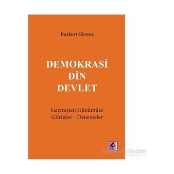 Demokrasi Din Devlet - Bozkurt Güvenç