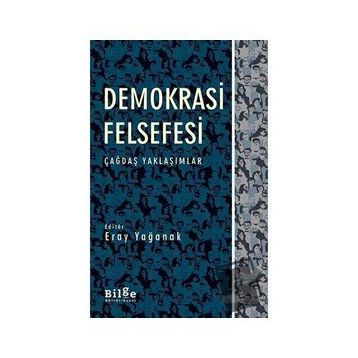 Demokrasi Felsefesi - Eray Yağanak