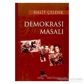 DEMOKRASI MASALI - HALIT ÇELENK