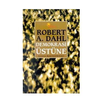 DEMOKRASI ÜSTÜNE - ROBERT A. DAHL