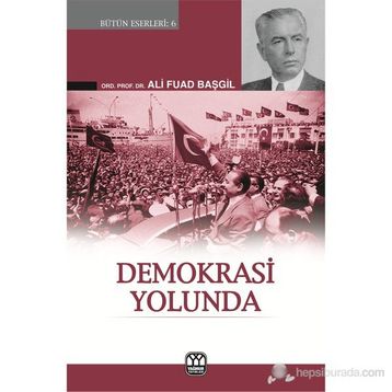 Demokrasi Yolunda - Ali Fuad Başgil