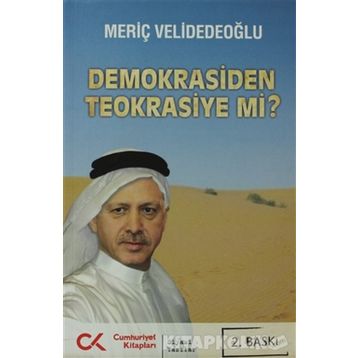 DEMOKRASIDEN TEOKRASIYE MI? - MERİÇ VELİDEDEOĞLU