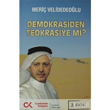 DEMOKRASIDEN TEOKRASIYE MI? - MERİÇ VELİDEDEOĞLU