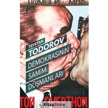 Demokrasinin Samimi Düşmanları - Tzvetan Todorov