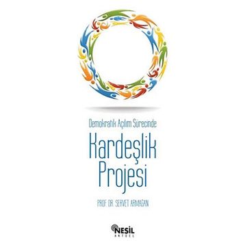 DEMOKRATIK AÇILIM SÜRECİNDE KARDEŞLİK PROJESI - SERVET ARMAĞAN