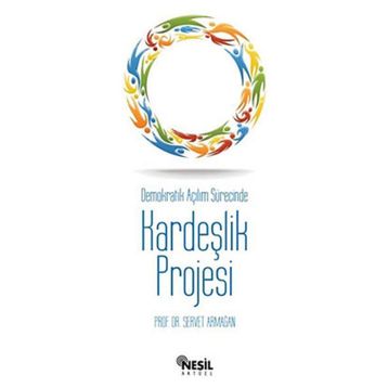 DEMOKRATIK AÇILIM SÜRECİNDE KARDEŞLİK PROJESI - SERVET ARMAĞAN