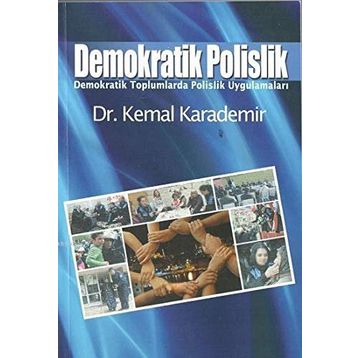 Demokratik Polislik - Kemal Karademir