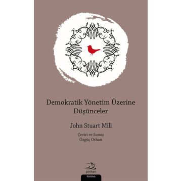 Demokratik Yönetim Üzerine Düşünceler - John Stuart Mill