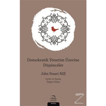 Demokratik Yönetim Üzerine Düşünceler - John Stuart Mill